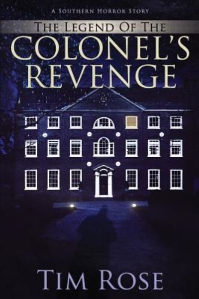 Cover for Tim Rose · The Legend of the Colonel's Revenge (Paperback Bog) (2016)