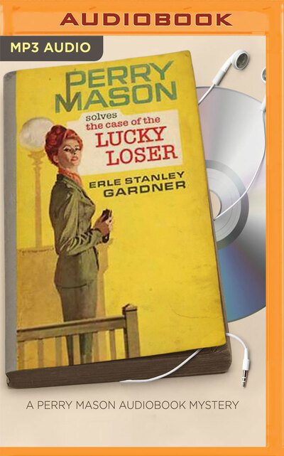 Cover for Erle Stanley Gardner · Case of the Lucky Loser, The (MP3-CD) (2017)