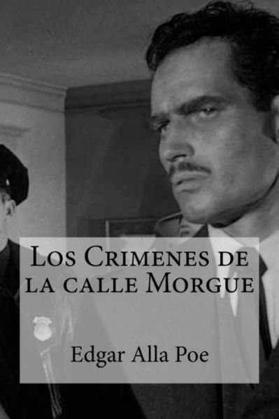 Cover for Edgar Alla Poe · Los Crimenes de la calle Morgue (Pocketbok) (2016)