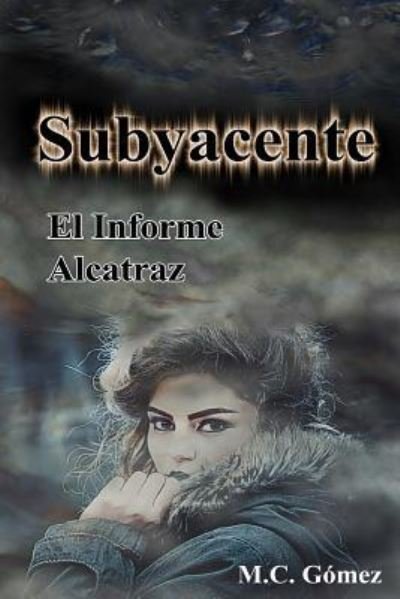 Cover for M C Gomez · Subyacente (Paperback Book) (2016)