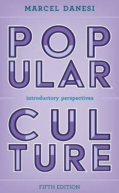 Cover for Danesi, Marcel, University of Toronto · Popular Culture: Introductory Perspectives (Inbunden Bok) [Fifth edition] (2023)