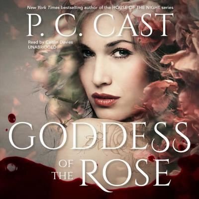Cover for P C Cast · Goddess of the Rose (CD) (2017)