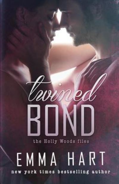 Twined Bond - Emma Hart - Kirjat - CreateSpace Independent Publishing Platf - 9781540600295 - keskiviikko 23. marraskuuta 2016