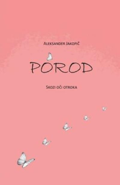 Cover for Aleksander Jakopic · Porod (Taschenbuch) (2016)