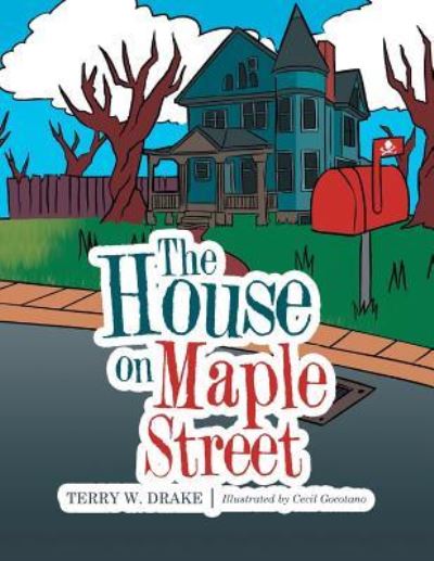 Cover for Terry W Drake · The House on Maple Street (Paperback Book) (2017)