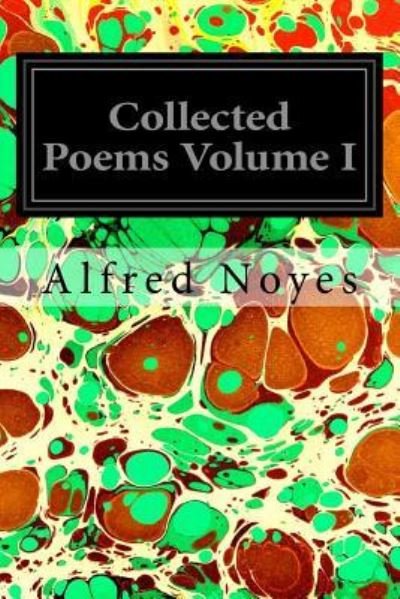 Cover for Alfred Noyes · Collected Poems Volume I (Paperback Book) (2017)