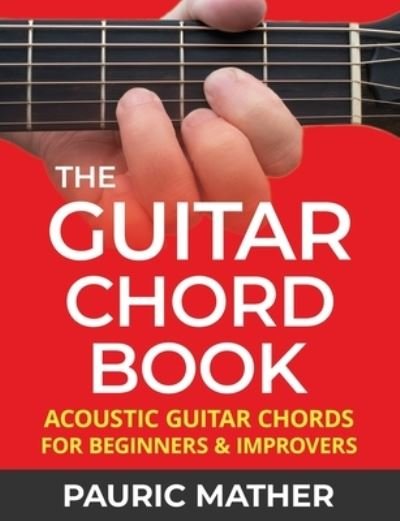 Cover for Pauric Mather · The Guitar Chord Book (Paperback Bog) (2017)
