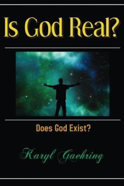 Cover for Karyl Gaehring · Is God Real? (Paperback Book) (2017)