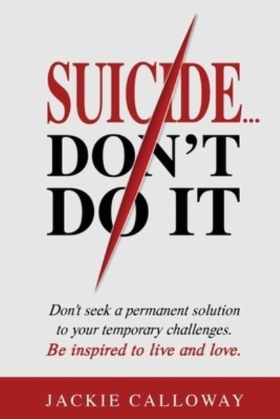 Cover for Jackie Calloway · Suicide... Don't Do It (Pocketbok) (2021)
