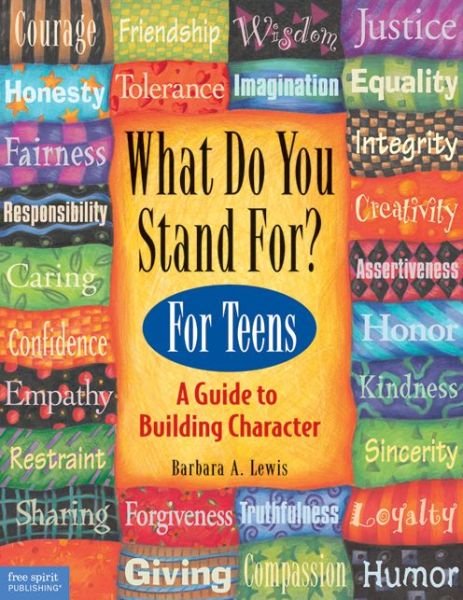 Cover for Barbara A. Lewis · What Do You Stand for?: Kid's Guide to Building Character (Paperback Book) (2005)