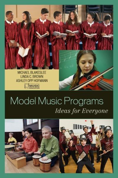 Model Music Programs: Ideas for Everyone - MENC: The National Association for Music Education - Libros - Rowman & Littlefield - 9781578867295 - 28 de diciembre de 2007