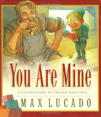 You Are Mine - Max Lucado's Wemmicks - Max Lucado - Books - Crossway Books - 9781581344295 - August 29, 2002