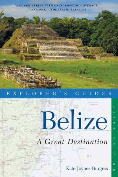 Cover for Kate Joynes-Burgess · Explorer's Guide Belize: A Great Destination - Explorer's Great Destinations (Paperback Book) (2011)