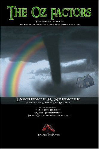 Cover for Lawrence R. Spencer · The Oz Factors: the Wizard of Oz As an Analogy to the Mysteries of Life (Paperback Book) [Second edition] (1999)