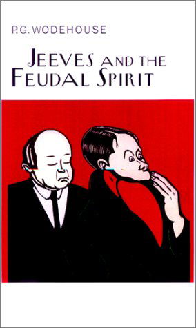 Cover for P. G. Wodehouse · Jeeves and the Feudal Spirit (Hardcover Book) [Complete Numbers Starting with 1, 1st Ed edition] (2002)