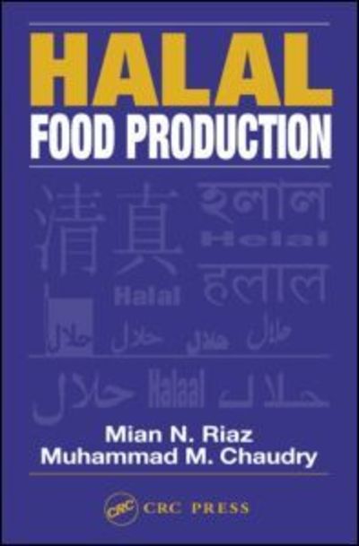 Cover for Mian N. Riaz · Halal Food Production (Hardcover Book) (2003)