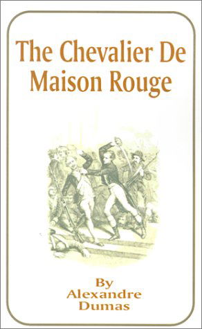 Cover for Alexandre Dumas · The Chevalier de Maison Rouge (Paperback Book) (2001)