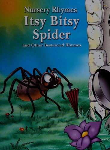 Cover for Rebecca Gerlings · Itsy bitsy spider and other best-loved rhymes / [illustrations by Ulkutay &amp; Co. Ltd. ; editor, Rebecca Gerlings ; compiler, Paige Weber] (Bok) (2009)