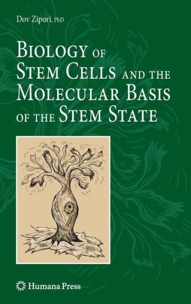 Cover for Dov Zipori · Biology of Stem Cells and the Molecular Basis of the Stem State - Stem Cell Biology and Regenerative Medicine (Gebundenes Buch) [2009 edition] (2009)