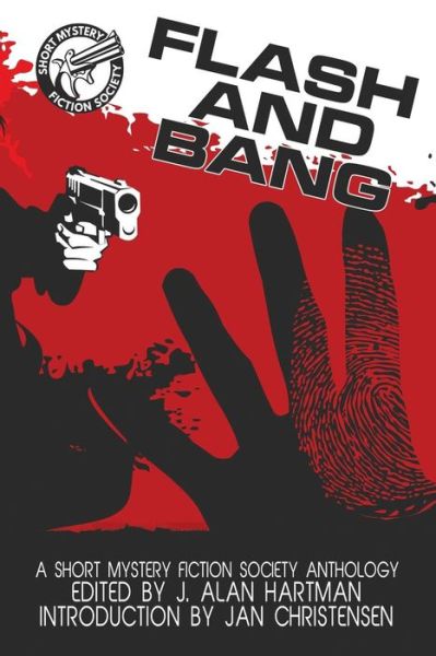 Cover for J Alan Hartman · Flash and Bang: a Short Mystery Fiction Society Anthology (Paperback Book) (2015)