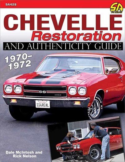 Chevelle Restoration and Authenticity 1970-1972 - Dale McIntosh - Bøger - CarTech Inc - 9781613254295 - 21. marts 2019