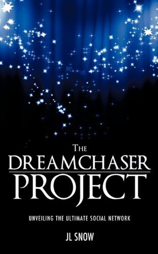 Cover for Jl Snow · The Dreamchaser Project (Paperback Book) (2011)