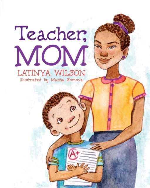 Cover for Latinya Wilson · Teacher, Mom (Paperback Book) (2019)