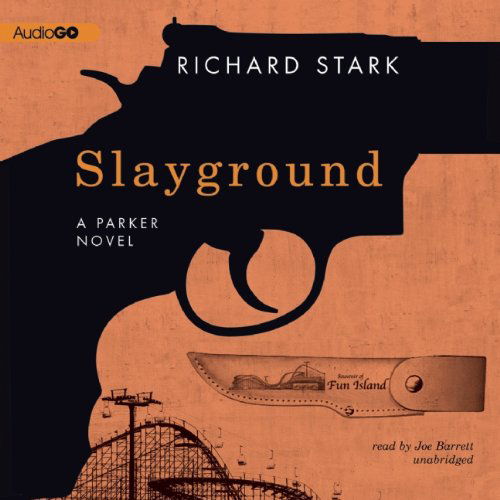 Cover for Richard Stark · Slayground (A Parker Novel) (A Parkee) (Audiobook (płyta CD)) [Unabridged edition] (2013)