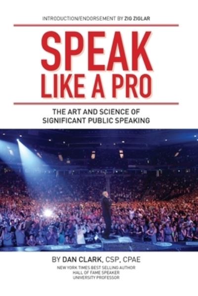 Cover for Dan Clark · The Art Of Significant Public Speaking And Storytelling (Pocketbok) (2017)