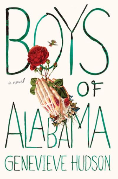 Cover for Genevieve Hudson · Boys of Alabama - A Novel (Hardcover Book) (2020)