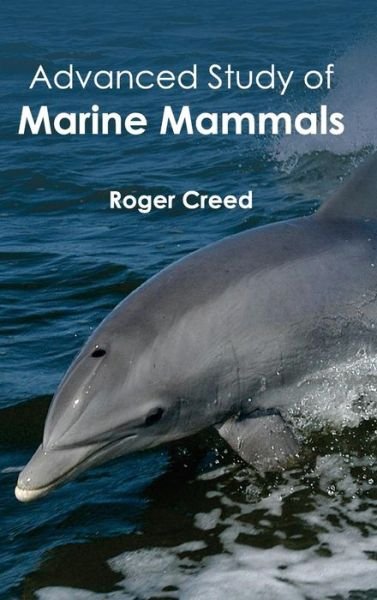 Cover for Roger Creed · Advanced Study of Marine Mammals (Inbunden Bok) (2015)