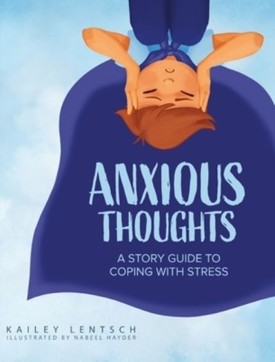 Cover for Kailey Lentsch · Anxious Thoughts (Book) (2022)