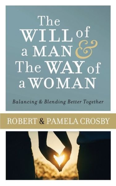 Cover for The Will of a Man &amp; the Way of a Woman (Book) (2016)