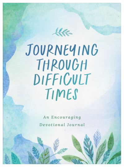 Cover for Compiled by Compiled by Barbour Staff · Journeying Through Difficult Times (Book) (2023)