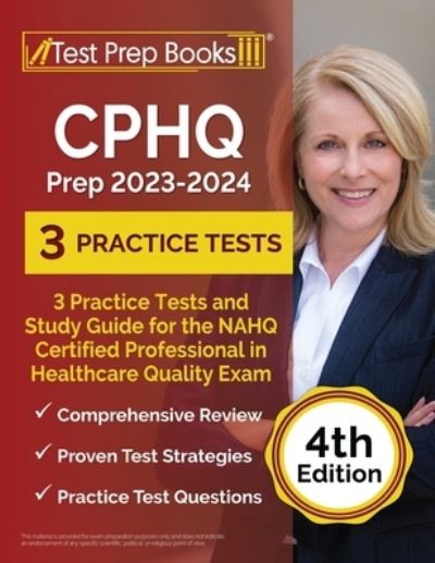 Cover for Joshua Rueda · CPHQ Prep 2023 - 2024 : 3 Practice Tests and Study Guide for the NAHQ Certified Professional in Healthcare Quality Exam [4th Edition] (Paperback Book) (2022)