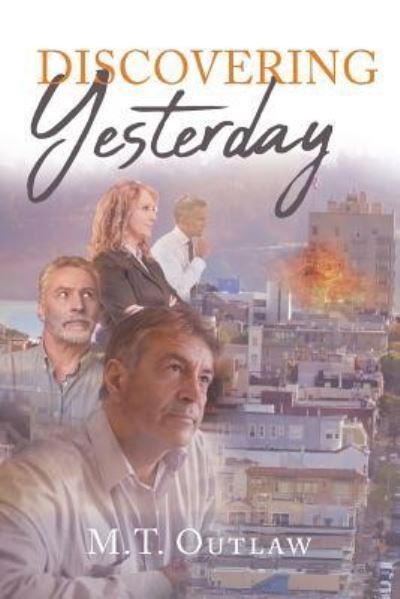 Cover for M T Outlaw · Discovering Yesterday (Pocketbok) (2018)