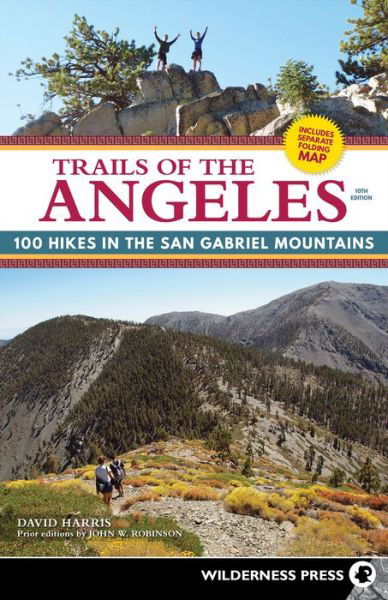 Cover for David Harris · Trails of the Angeles: 100 Hikes in the San Gabriel Mountains (Paperback Book) [10 Revised edition] (2021)