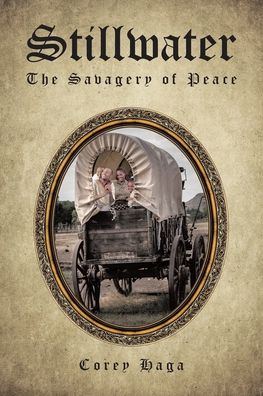 Cover for Corey Haga · Stillwater: The Savagery of Peace (Paperback Book) (2020)