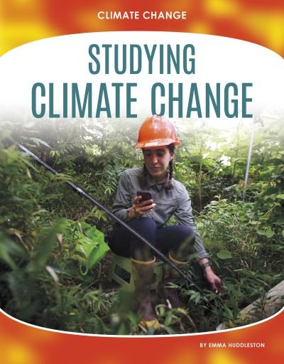 Cover for Emma Huddleston · Climate Change: Studying Climate Change (Pocketbok) (2021)