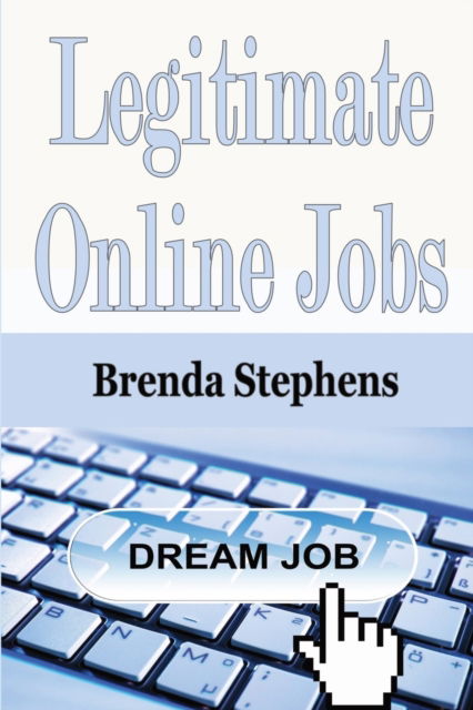 Legitimate Online Jobs - Brenda Stephens - Kirjat - ECONO Publishing Company - 9781648300295 - maanantai 10. helmikuuta 2020