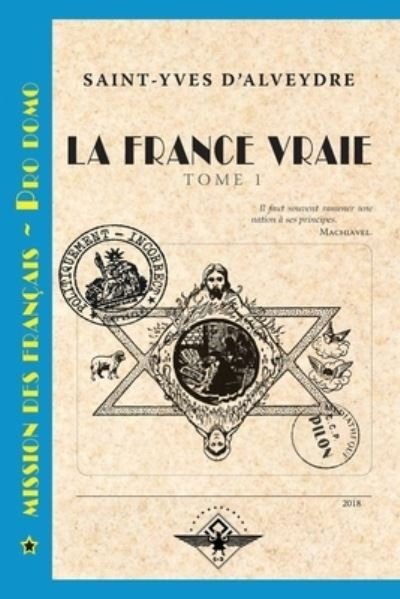 Cover for Saint-Yves D'Alveydre · La France vraie Tome 1 (Taschenbuch) (2018)