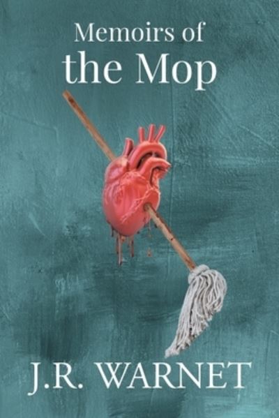 Cover for J. R. Warnet · Memoirs of the Mop (Paperback Book) (2022)