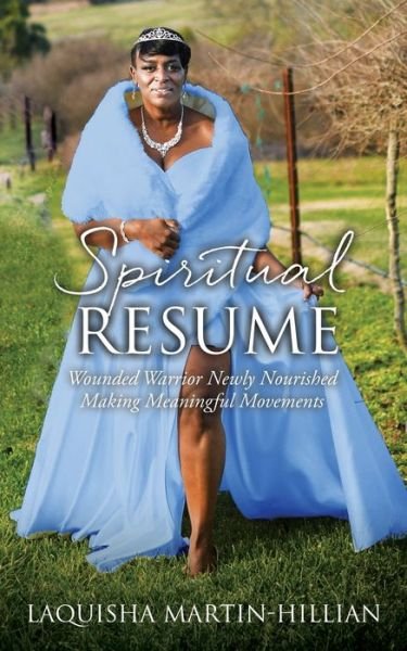 Spiritual Resume - Laquisha Martin-Hillian - Books - Mill City Press, Inc - 9781662834295 - December 7, 2021