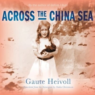 Cover for Gaute Heivoll · Across the China Sea (CD) (2017)