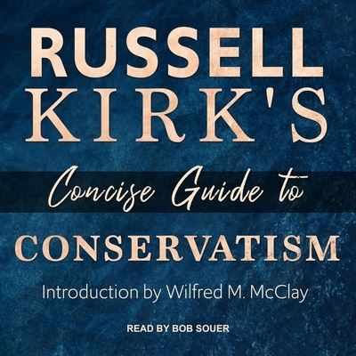 Cover for Russell Kirk · Russell Kirk's Concise Guide to Conservatism (CD) (2019)