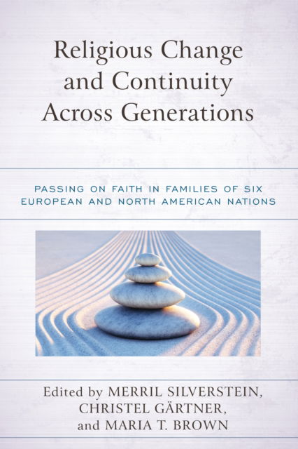 Cover for Religious Change and Continuity Across Generations: Passing on Faith in Families of Six European and North American Nations (Hardcover Book) (2024)