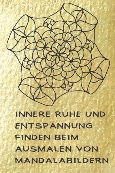 Cover for Conny Seiler · Innere Ruhe und Entspannung finden beim Ausmalen von Mandalabildern (Pocketbok) (2019)