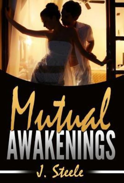 Cover for J Steele · Mutual Awakenings (Hardcover Book) (2019)