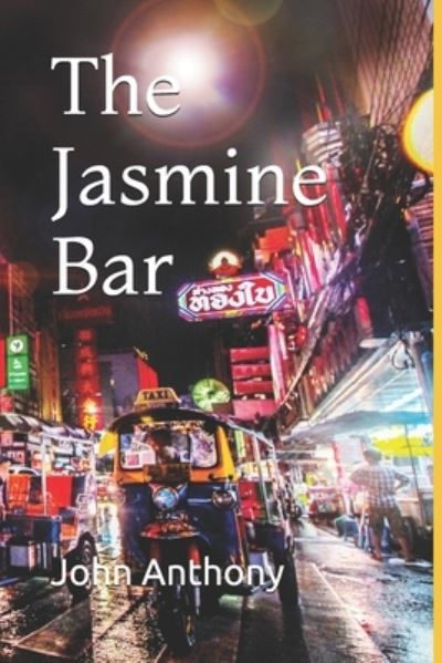 Cover for John Anthony · The Jasmine Bar (Paperback Book) (2019)