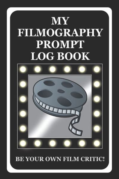 Cover for Heart Matters Publications · My Filmography Prompt Log Book (Taschenbuch) (2019)